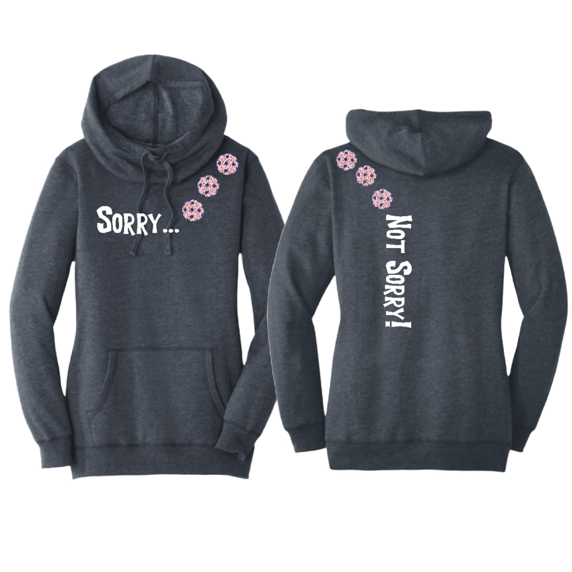 Sorry Not Sorry (Pickleballs With Stars) | Women’s Cowl-Neck Hoodie Pickleball Sweatshirt | 55% Cotton 45% Poly Fleece