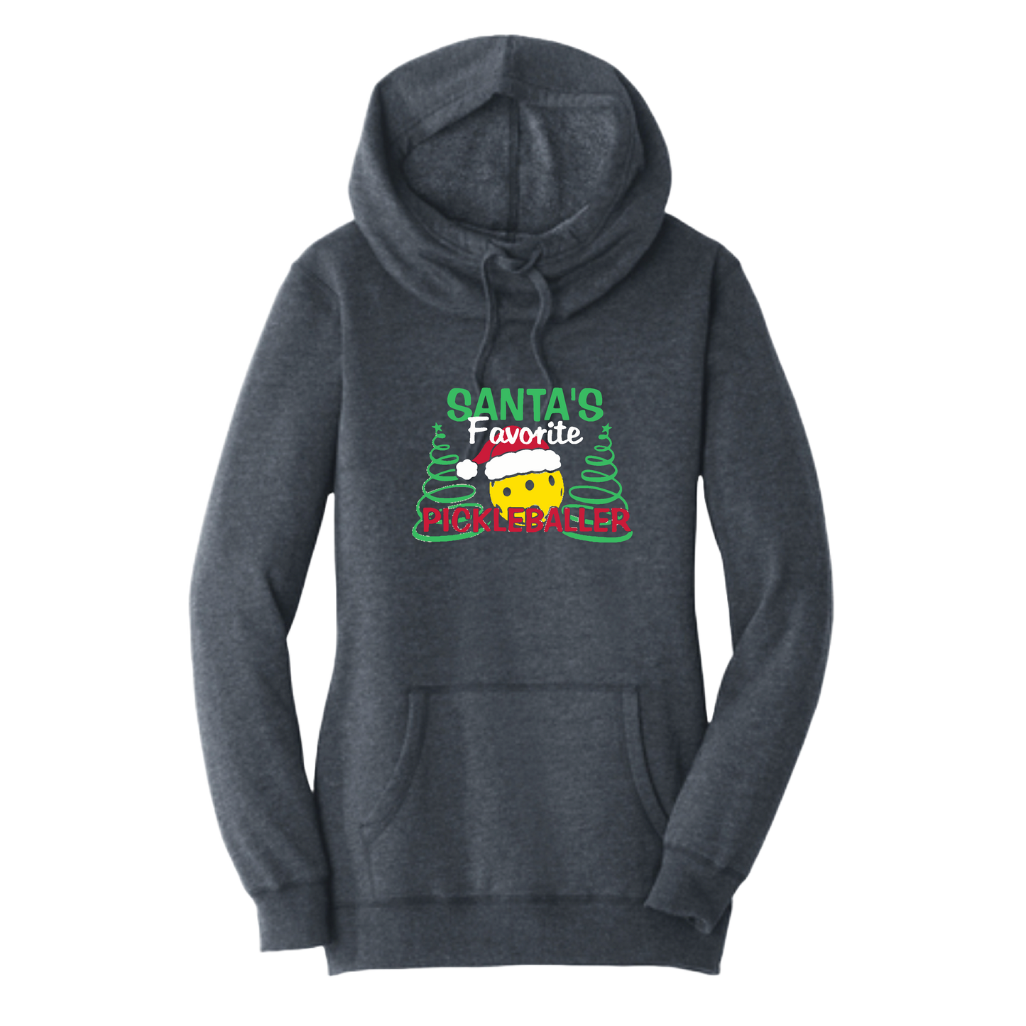 Santa's Favorite Pickleballer | Women’s Cowl-Neck Hoodie Pickleball Sweatshirt | 55% Cotton 45% Poly Fleece