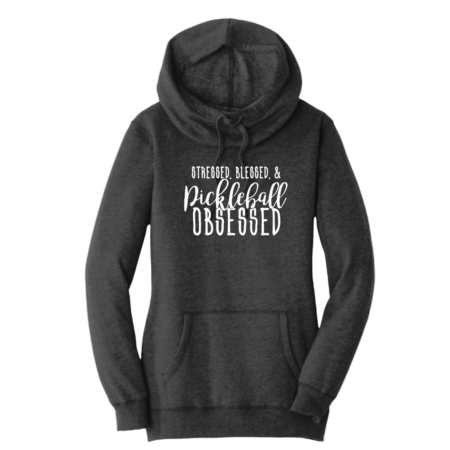 Stressed Blessed Pickleball Obsessed | Women’s Cowl-Neck Hoodie Pickleball Sweatshirt | 55% Cotton 45% Poly Fleece