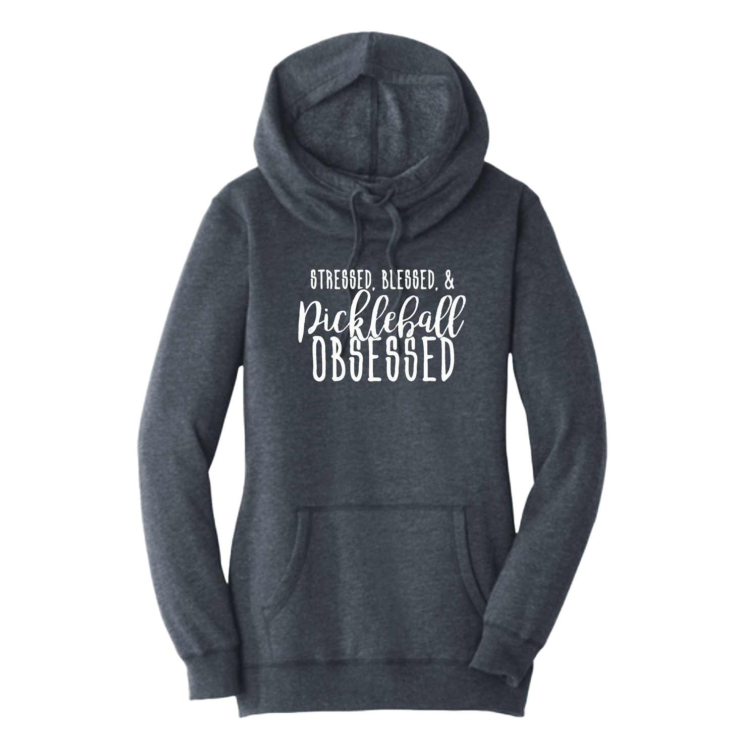 Stressed Blessed Pickleball Obsessed | Women’s Cowl-Neck Hoodie Pickleball Sweatshirt | 55% Cotton 45% Poly Fleece