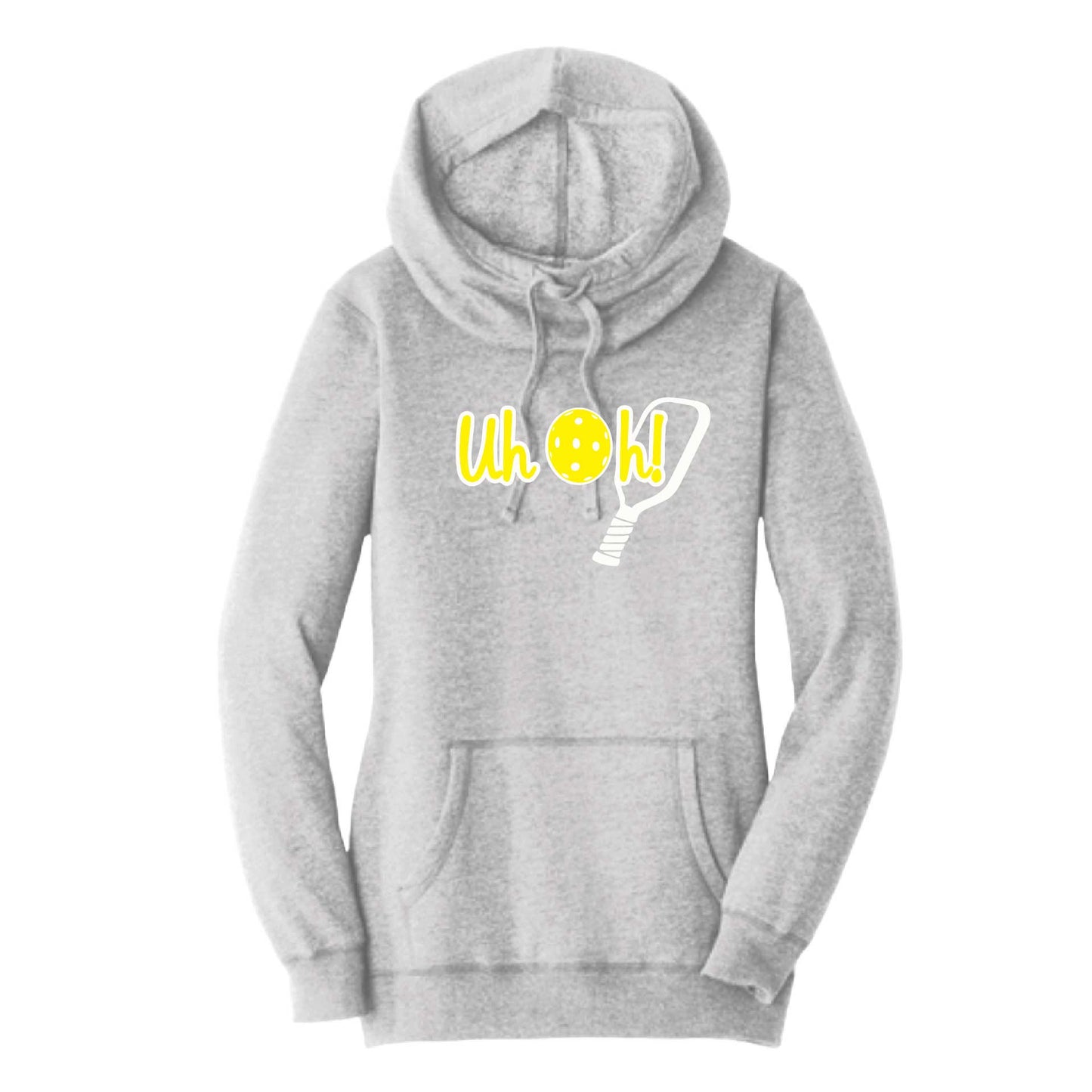 Uh Oh! | Women’s Cowl-Neck Hoodie Pickleball Sweatshirt | 55% Cotton 45% Poly Fleece