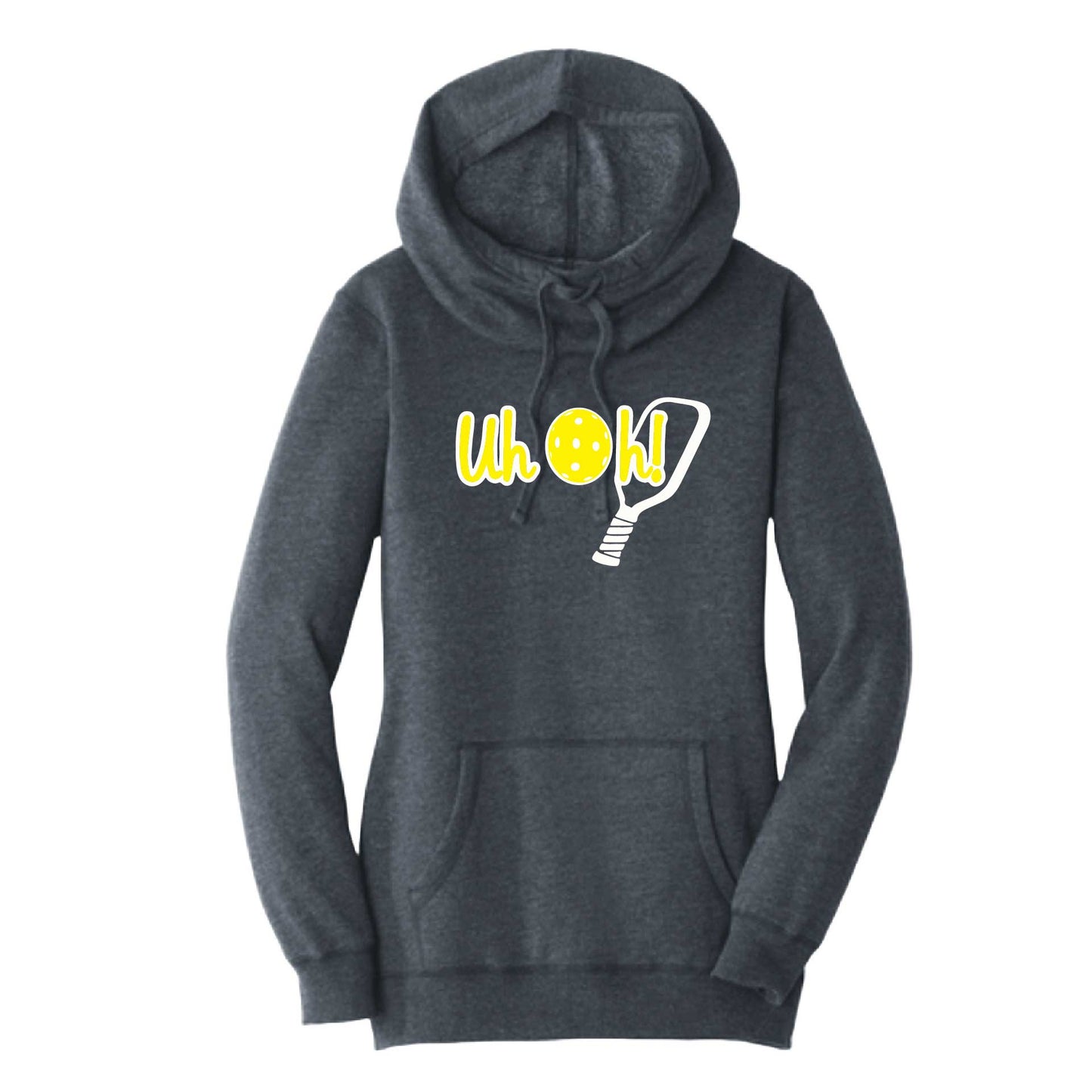 Uh Oh! | Women’s Cowl-Neck Hoodie Pickleball Sweatshirt | 55% Cotton 45% Poly Fleece