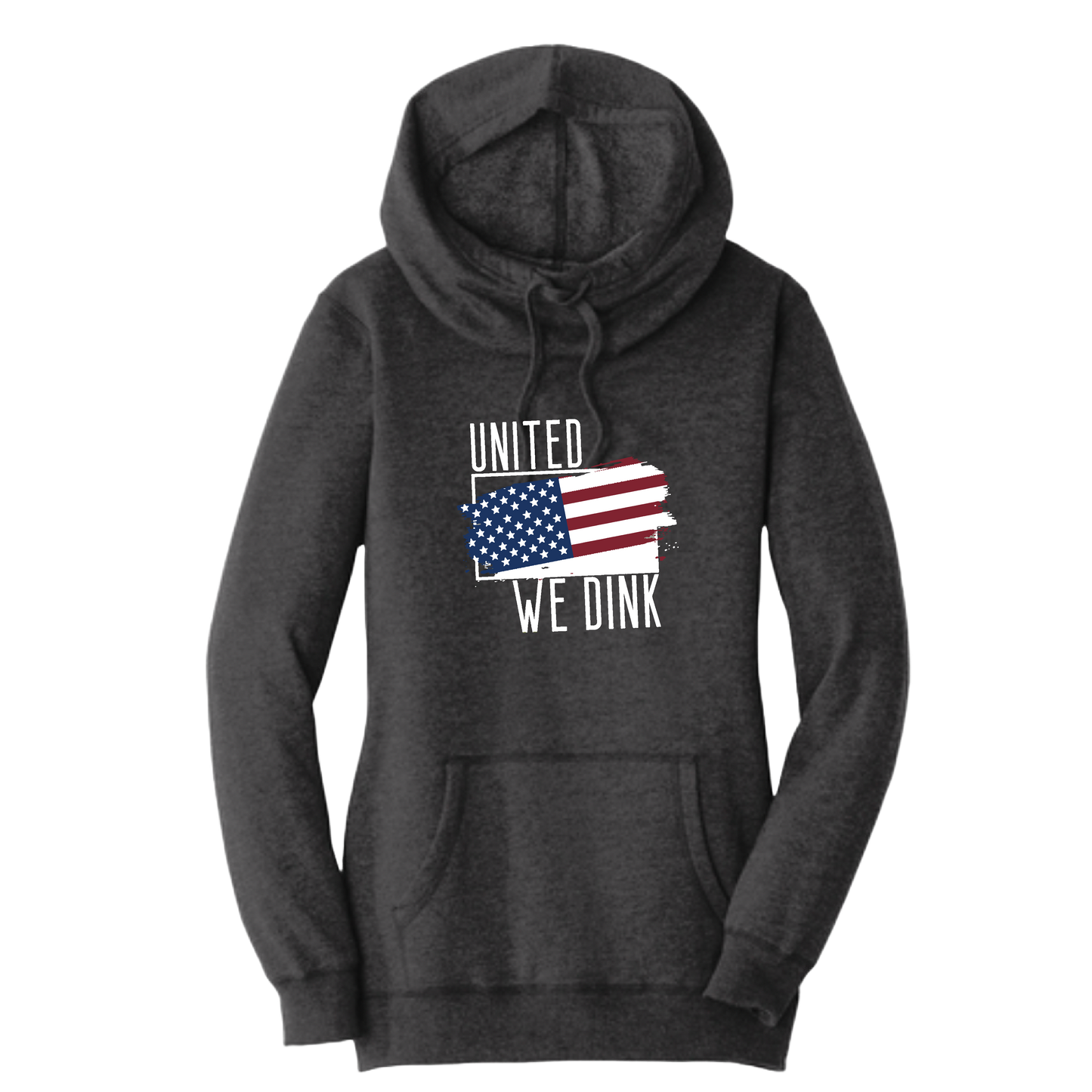 United We Dink | Women’s Cowl-Neck Hoodie Pickleball Sweatshirt | 55% Cotton 45% Poly Fleece