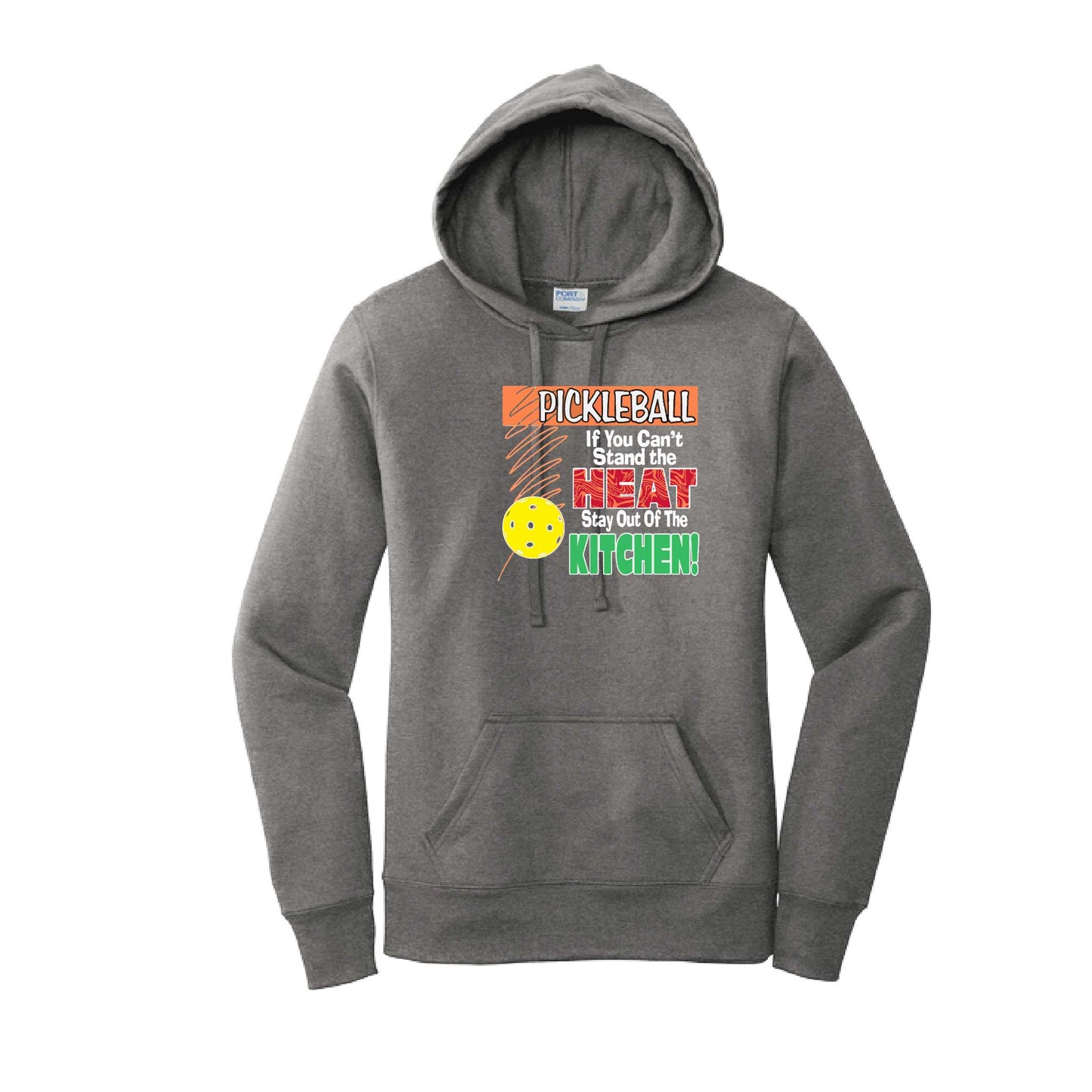 Pickleball If You Can't Stand the Heat Stay Out of the Kitchen | Women’s Fitted Hoodie Pickleball Sweatshirt | 50% Cotton 50% Poly Fleece
