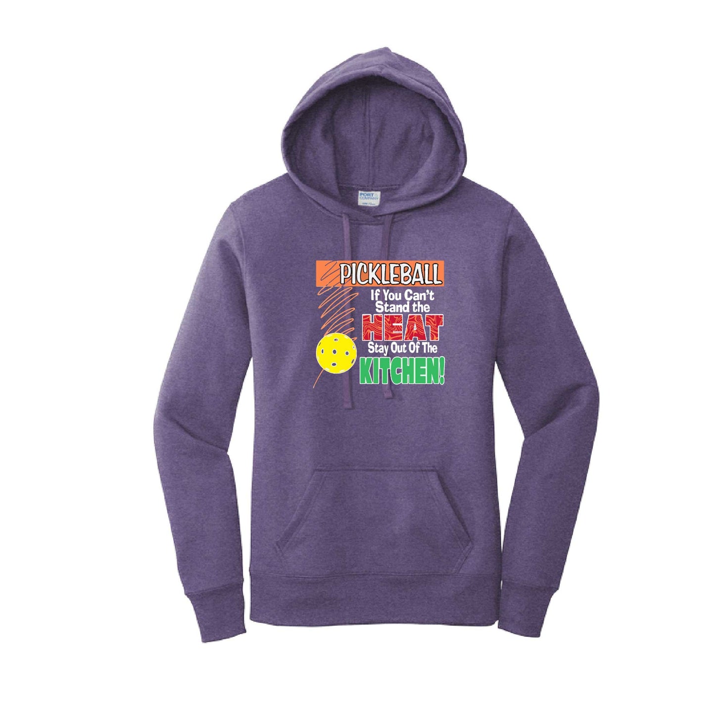 Pickleball If You Can't Stand the Heat Stay Out of the Kitchen | Women’s Fitted Hoodie Pickleball Sweatshirt | 50% Cotton 50% Poly Fleece
