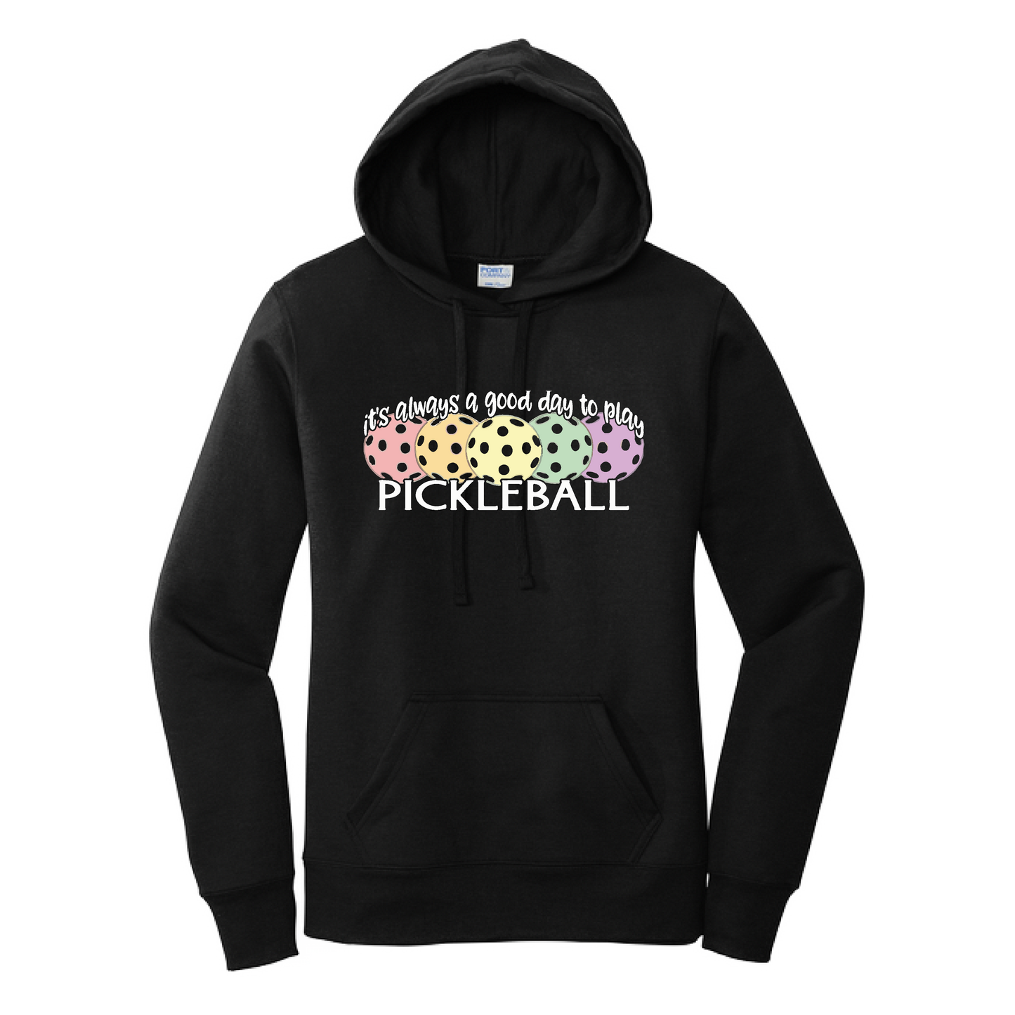 It's Always a Good Day to Play Pickleball | Women’s Fitted Hoodie Pickleball Sweatshirt | 50% Cotton 50% Poly Fleece