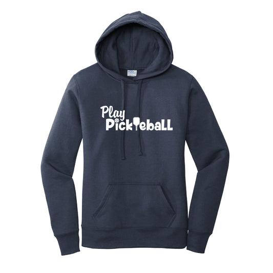 Play Pickleball | Women’s Fitted Hoodie Pickleball Sweatshirt | 50% Cotton 50% Poly Fleece