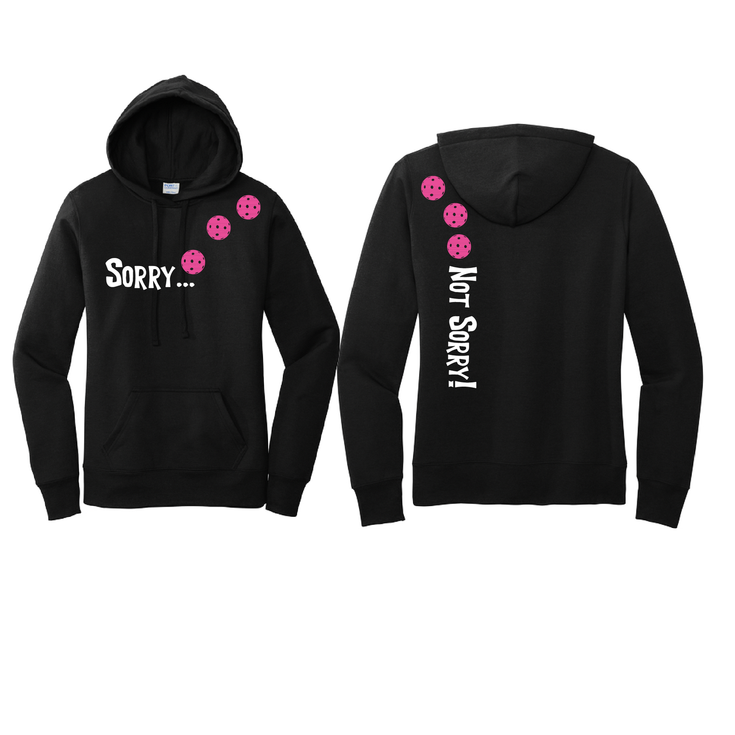 Sorry Not Sorry (Pickleballs Pink Purple Rainbow) | Women’s Fitted Hoodie Pickleball Sweatshirt | 50% Cotton 50% Poly Fleece