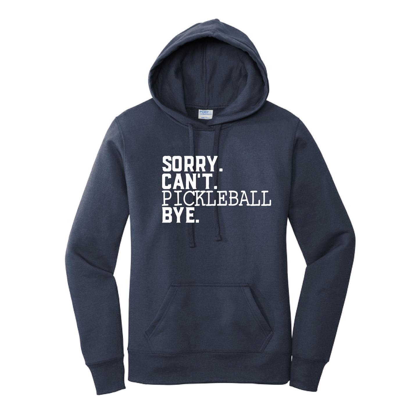 Sorry Can't Pickleball Bye | Women’s Fitted Hoodie Pickleball Sweatshirt | 50% Cotton 50% Poly Fleece