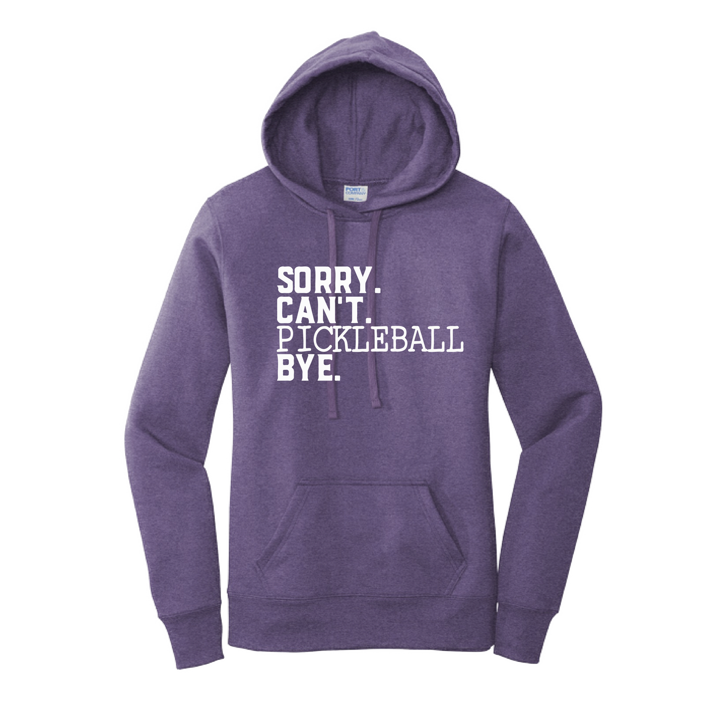 Sorry Can't Pickleball Bye | Women’s Fitted Hoodie Pickleball Sweatshirt | 50% Cotton 50% Poly Fleece