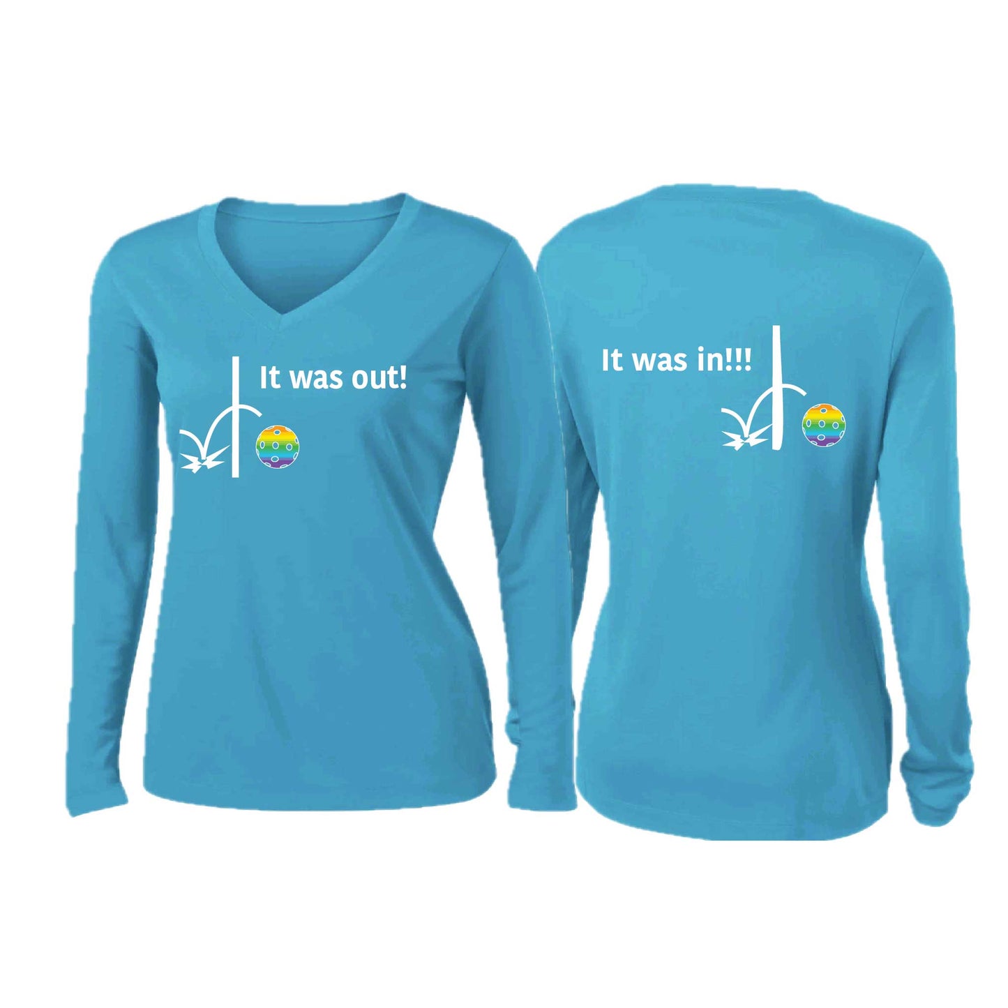 It Was Out! It Was In! (10 Custom Pickleblal Colors) | Women’s Long Sleeve V-Neck Pickleball Performance T-Shirt | 100% Polyester