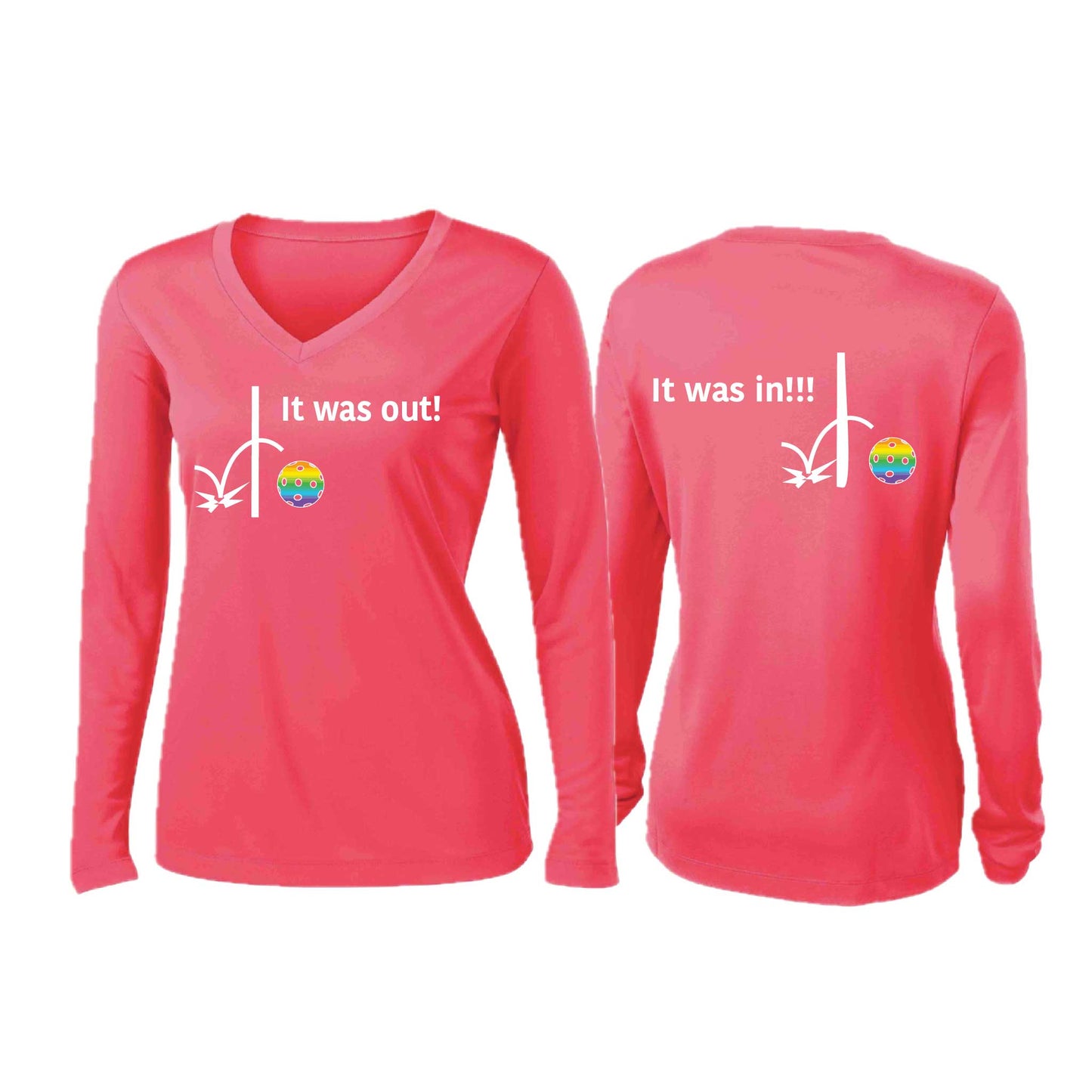 It Was Out! It Was In! (10 Custom Pickleblal Colors) | Women’s Long Sleeve V-Neck Pickleball Performance T-Shirt | 100% Polyester