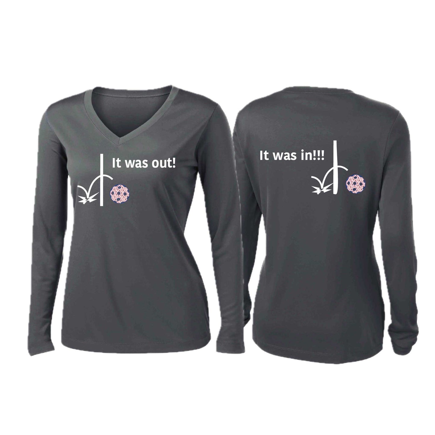 It Was Out! It Was In! (10 Custom Pickleblal Colors) | Women’s Long Sleeve V-Neck Pickleball Performance T-Shirt | 100% Polyester