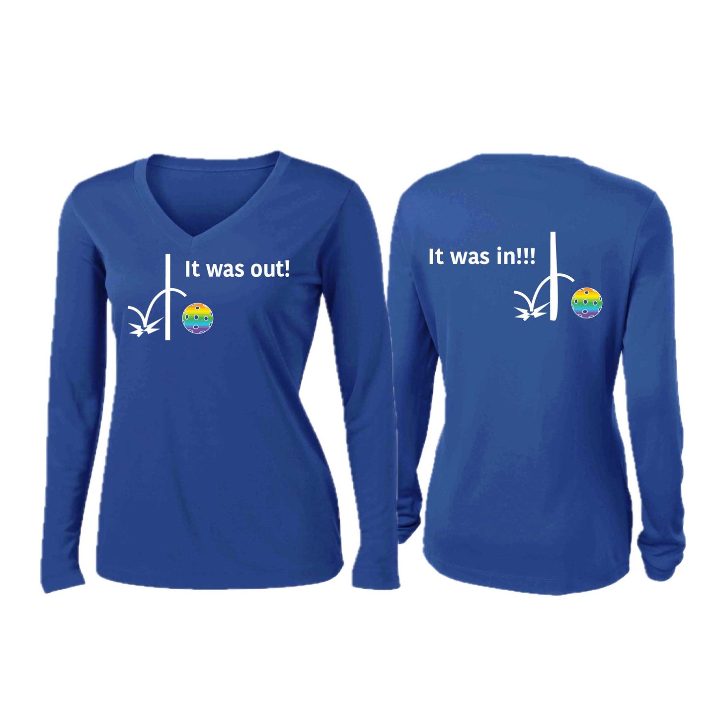 It Was Out! It Was In! (10 Custom Pickleblal Colors) | Women’s Long Sleeve V-Neck Pickleball Performance T-Shirt | 100% Polyester