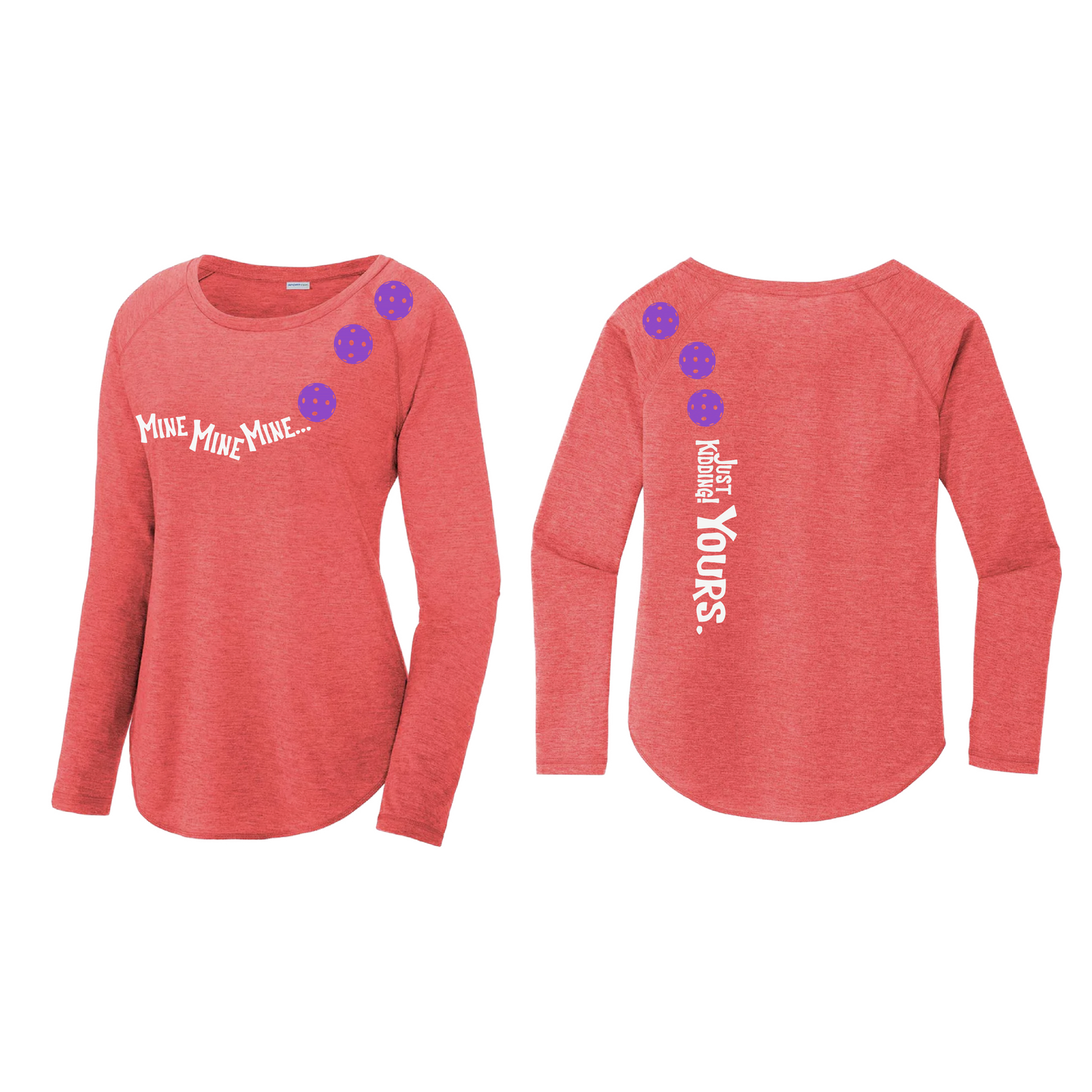 Mine JK Yours (Pickleballs Pink Purple Rainbow) | Women's Long Sleeve Scoop Neck Pickleball Shirts | 75/13/12 poly/cotton/rayon