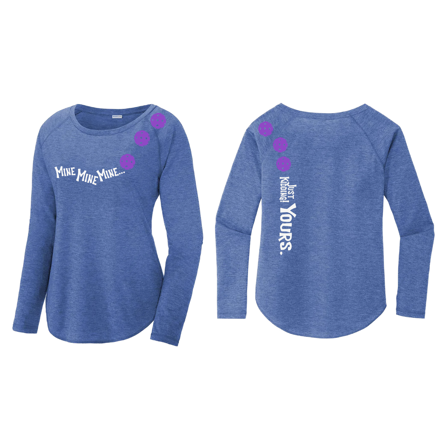 Mine JK Yours (Pickleballs Pink Purple Rainbow) | Women's Long Sleeve Scoop Neck Pickleball Shirts | 75/13/12 poly/cotton/rayon