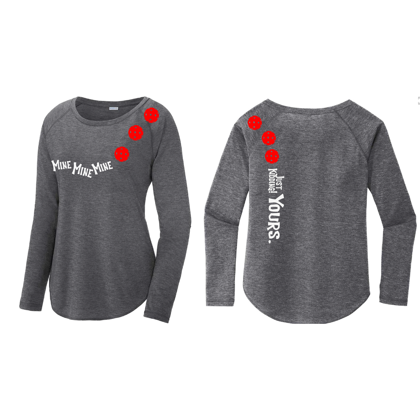 Mine JK Yours (Pickleballs Red White Yellow) | Women's Long Sleeve Scoop Neck Pickleball Shirts | 75/13/12 poly/cotton/rayon