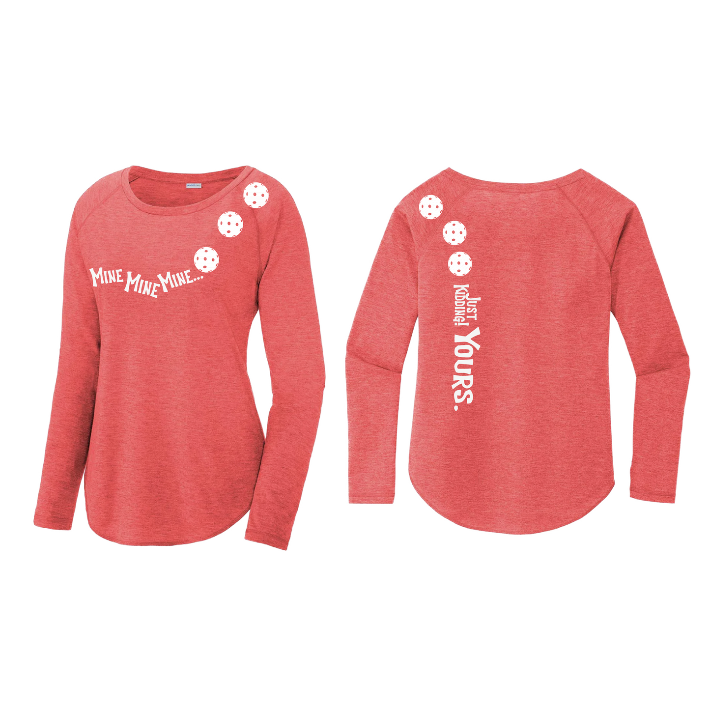 Mine JK Yours (Pickleballs Red White Yellow) | Women's Long Sleeve Scoop Neck Pickleball Shirts | 75/13/12 poly/cotton/rayon