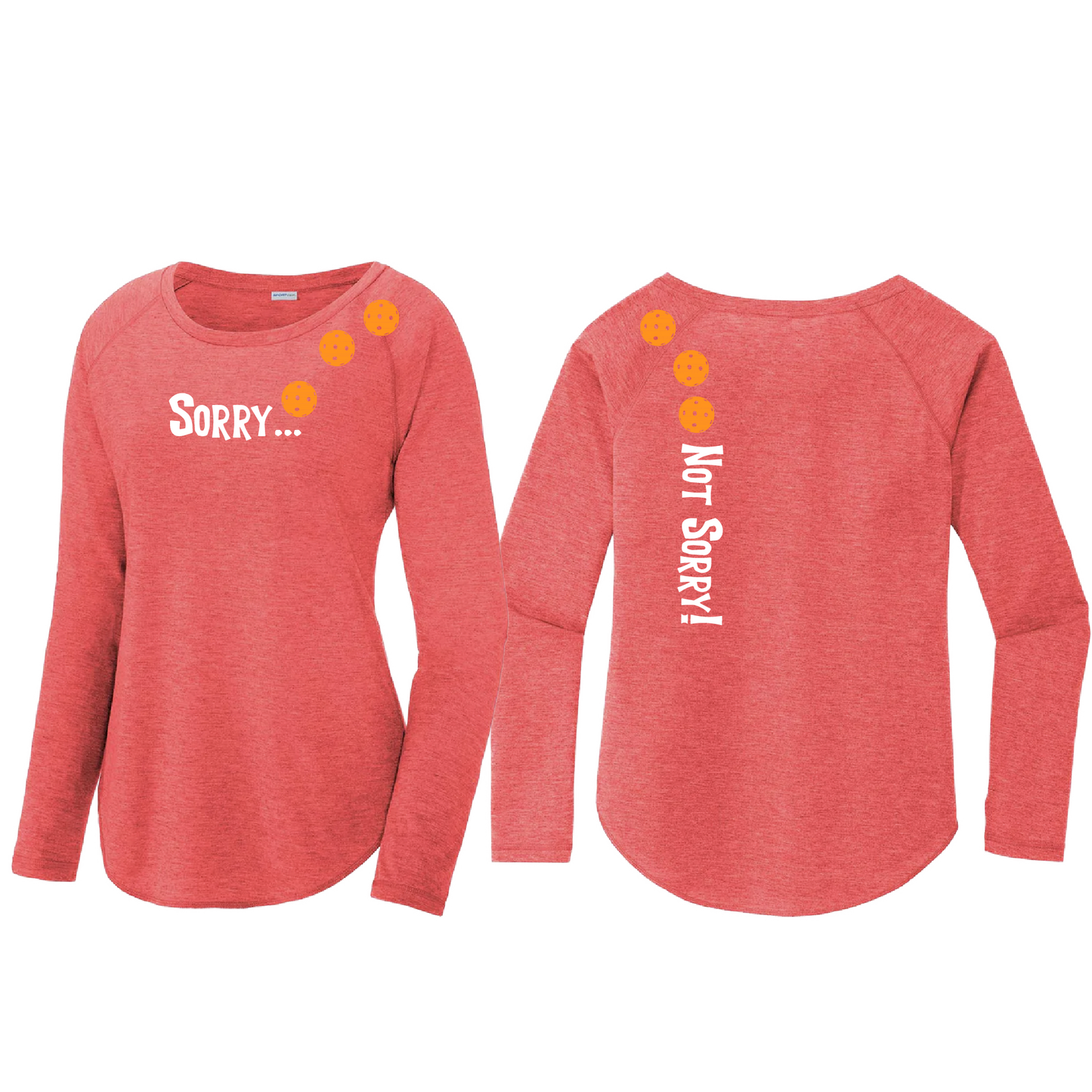 Sorry Not Sorry (Pickleballs Cyan Green Orange) | Women's Long Sleeve Scoop Neck Pickleball Shirts | 75/13/12 poly/cotton/rayon