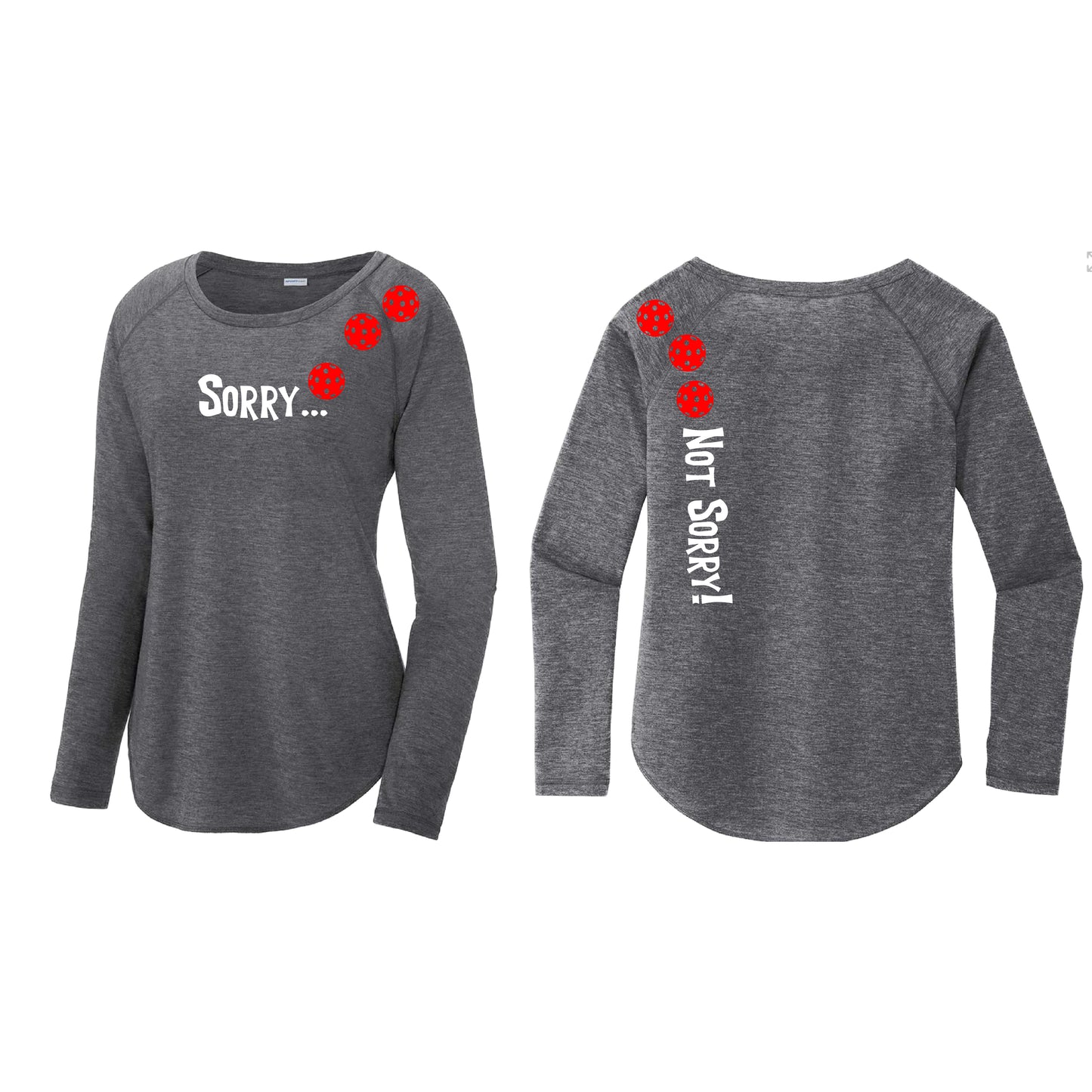 Sorry Not Sorry (Pickleballs Red White Yellow) | Women's Long Sleeve Scoop Neck Pickleball Shirts | 75/13/12 poly/cotton/rayon