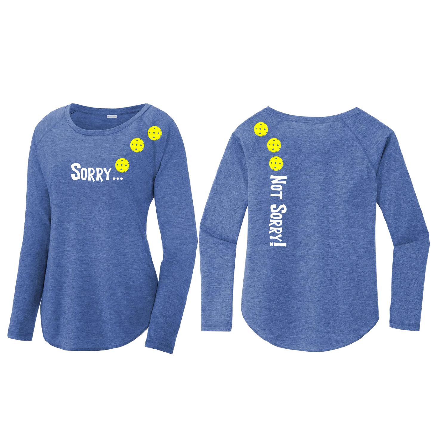 Sorry Not Sorry (Pickleballs Red White Yellow) | Women's Long Sleeve Scoop Neck Pickleball Shirts | 75/13/12 poly/cotton/rayon