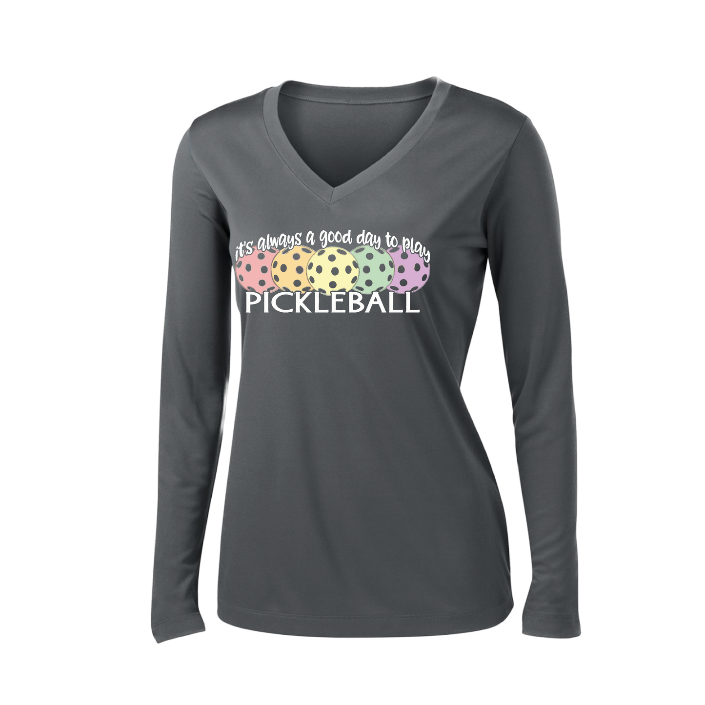 It's Always a Good Day to Play Pickleball | Women’s Long Sleeve V-Neck Pickleball Shirt | 100% Polyester