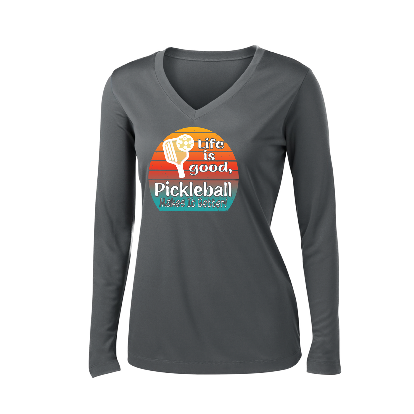 Life is Good Pickleball Makes it Better | Women’s Long Sleeve V-Neck Pickleball Shirt | 100% Polyester