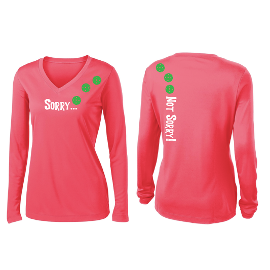 Sorry Not Sorry (Pickleballs Cyan Green Orange) | Women’s Long Sleeve V-Neck Pickleball Shirt | 100% Polyester