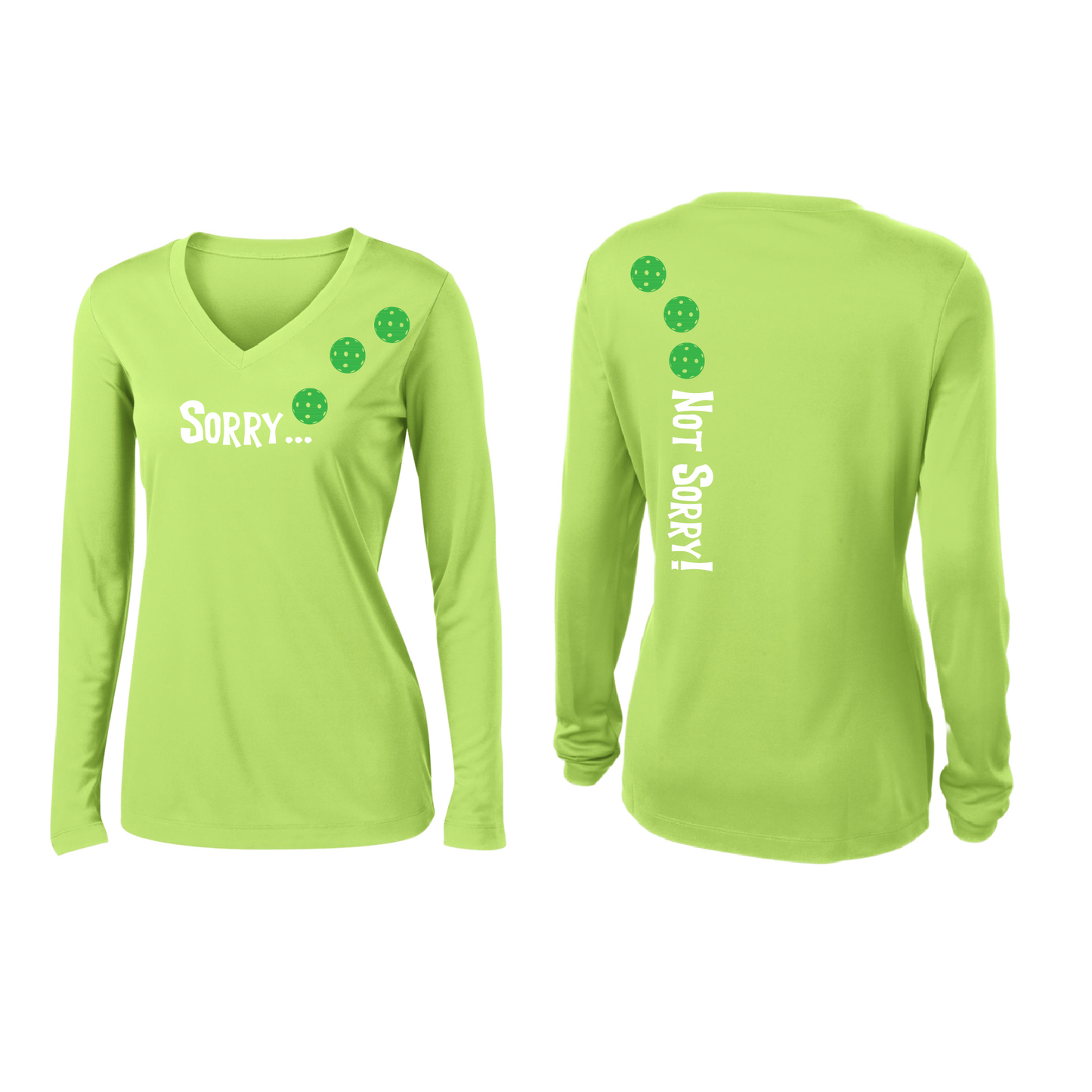 Sorry Not Sorry (Pickleballs Cyan Green Orange) | Women’s Long Sleeve V-Neck Pickleball Shirt | 100% Polyester