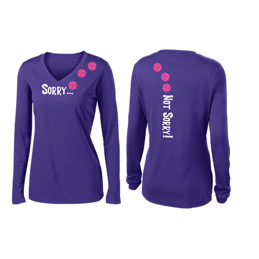 Sorry Not Sorry (Pickleballs Pink Purple Rainbow) | Women’s Long Sleeve V-Neck Pickleball Shirt | 100% Polyester