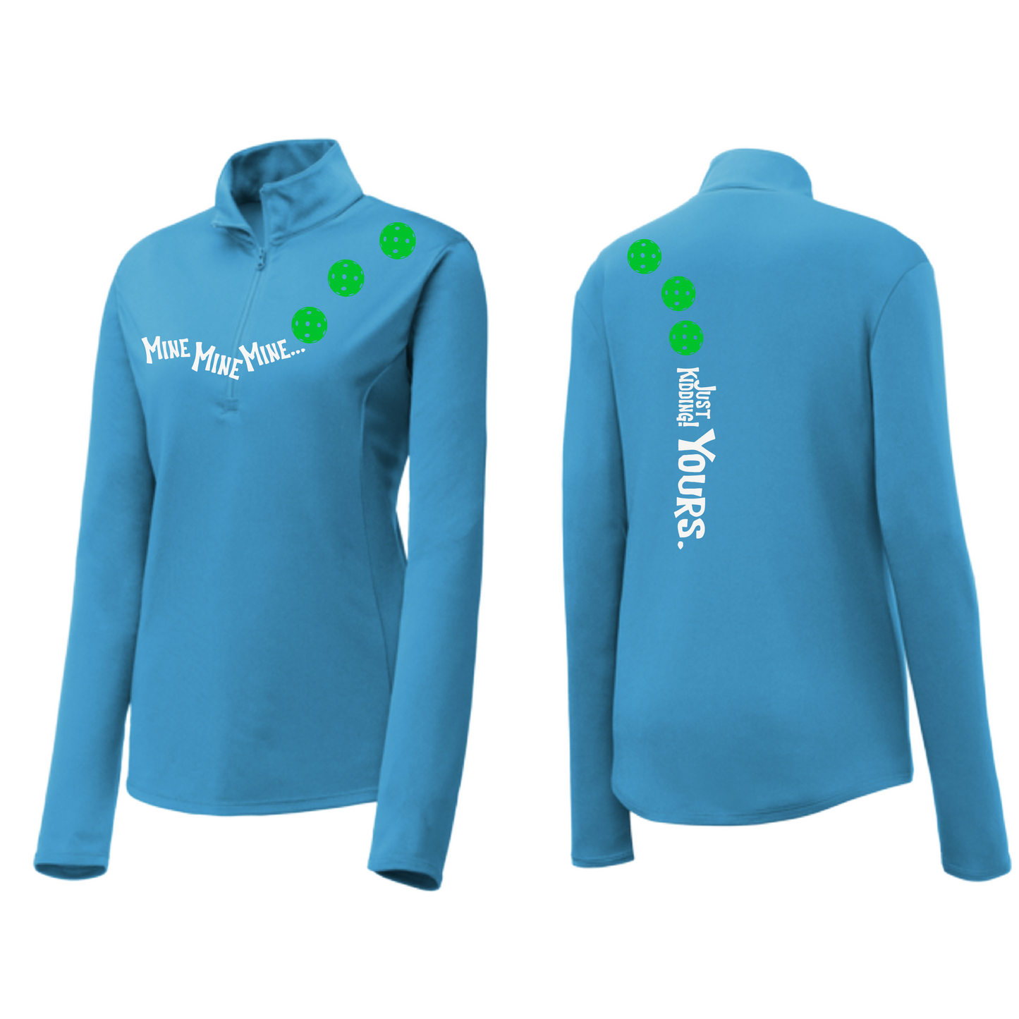 Mine JK Yours (Pickleballs Cyan Green Orange) | Women's 1/4 Zip Pickleball Pullover | 100% Polyester