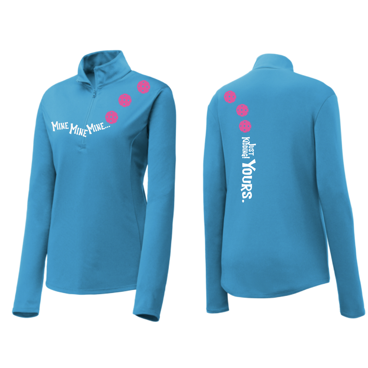 Mine JK Yours (Pickleball Colors Green Rainbow or Pink) | Women's 1/4 Zip Pickleball Pullover | 100% Polyester
