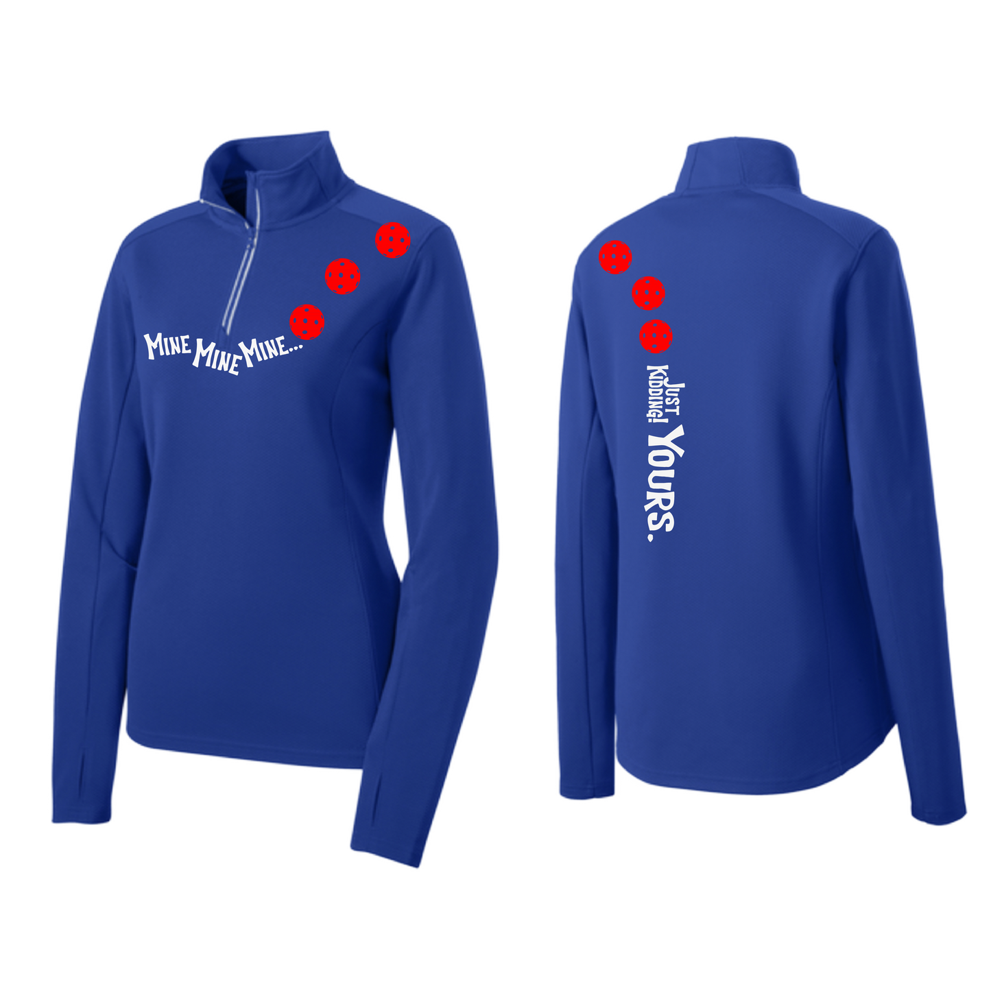 Mine JK Yours (Pickleballs Red) | Clearance Women's 1/4 Zip Pickleball Pullover | 100% Polyester