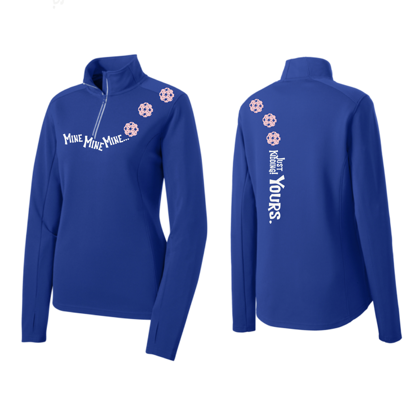 Mine JK Yours (Pickleballs With Stars) | Women's 1/4 Zip Pickleball Pullover | 100% Polyester