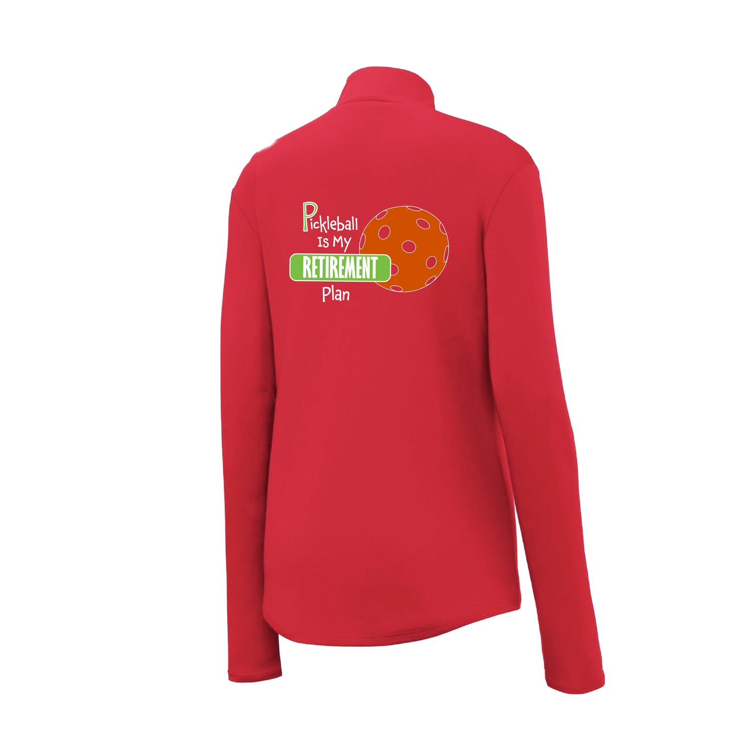 Pickleball Is My Retirement Plan | Women's 1/4 Zip Pullover Athletic Shirt | 100% Polyester