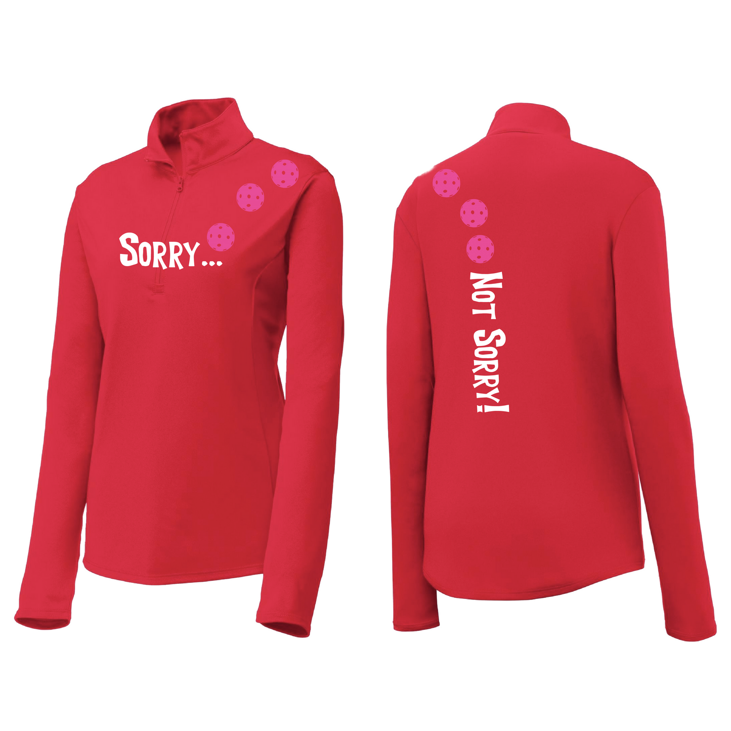 Sorry Not Sorry (Pickleballs Pink Purple Rainbow) | Women's 1/4 Zip Pickleball Pullover | 100% Polyester