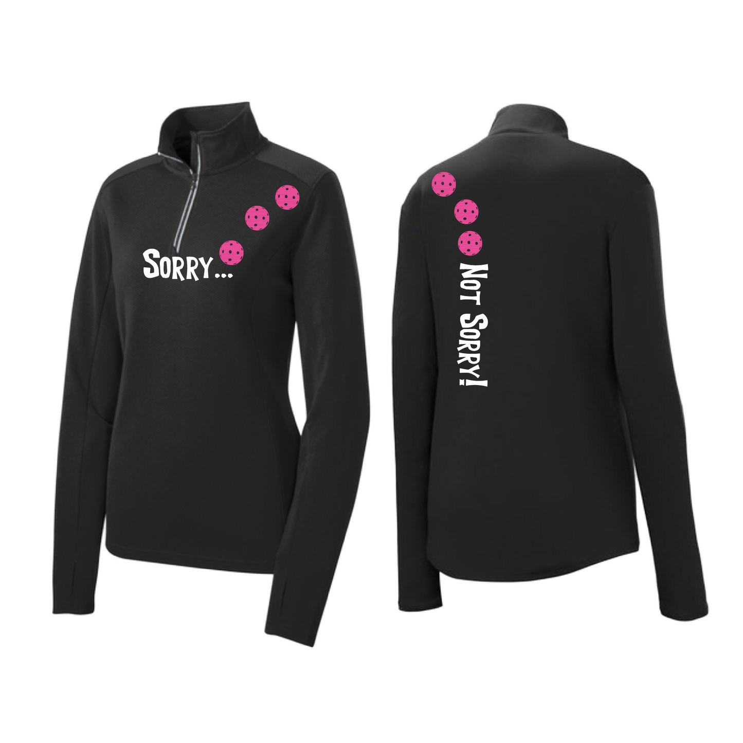 Sorry Not Sorry (Pickleballs Pink Purple Rainbow) | Women's 1/4 Zip Pickleball Pullover | 100% Polyester