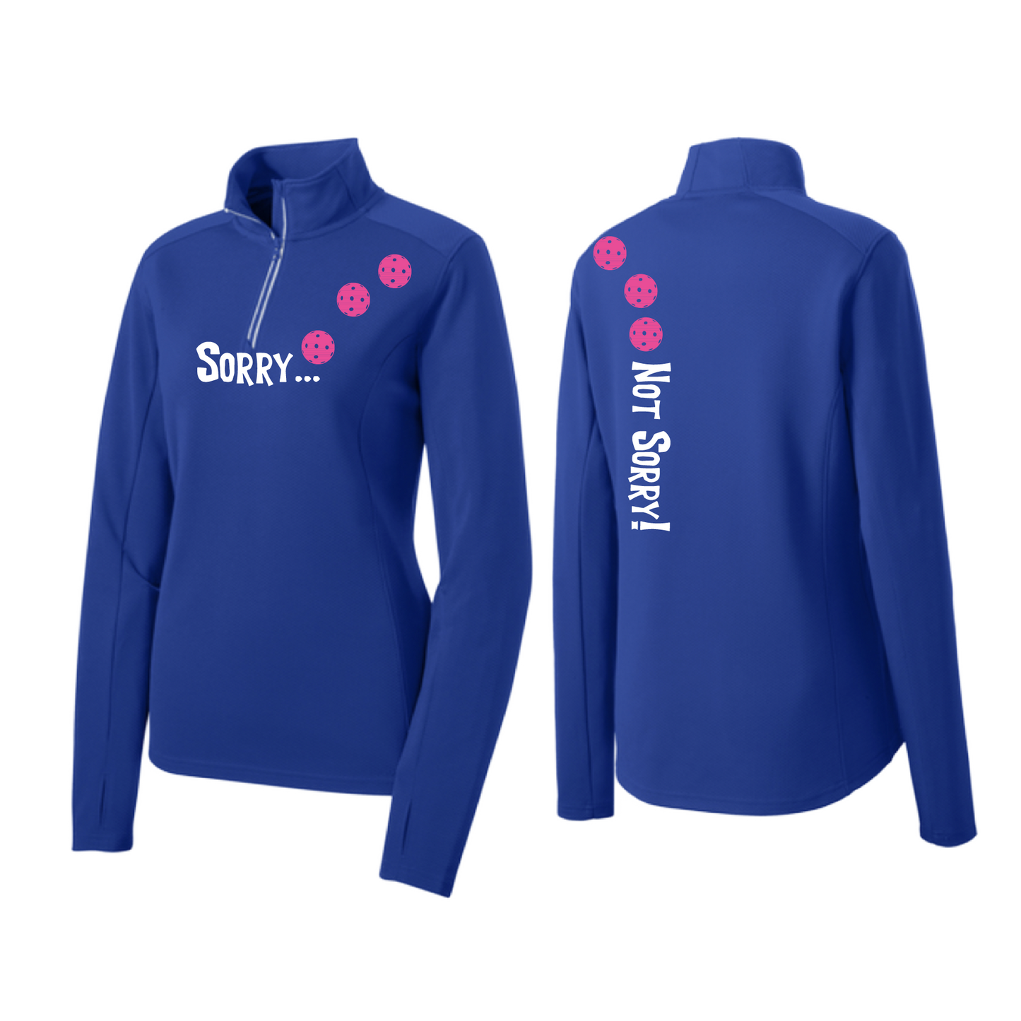 Sorry Not Sorry (Pickleballs Pink Purple Rainbow) | Women's 1/4 Zip Pickleball Pullover | 100% Polyester