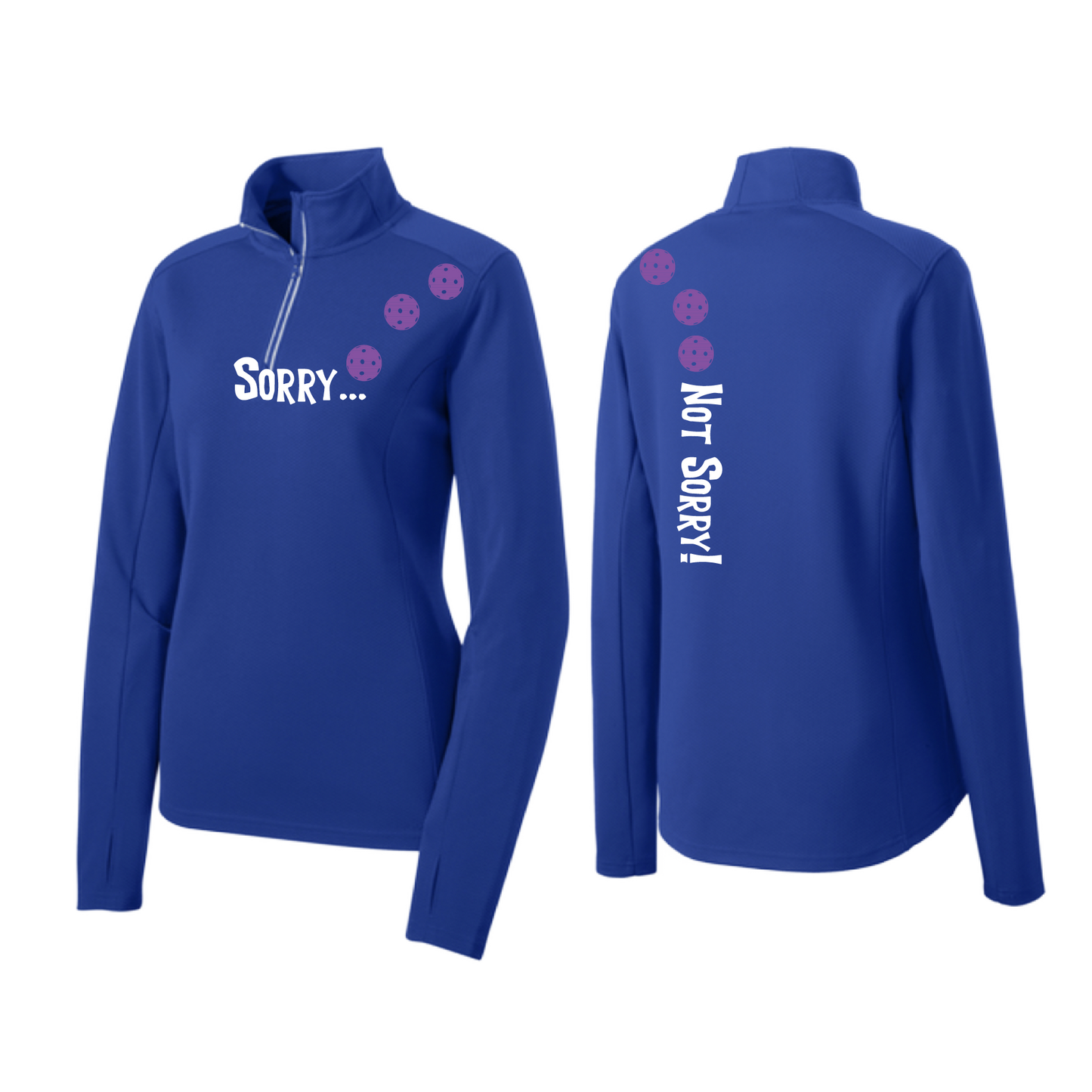 Sorry Not Sorry (Pickleballs Pink Purple Rainbow) | Women's 1/4 Zip Pickleball Pullover | 100% Polyester