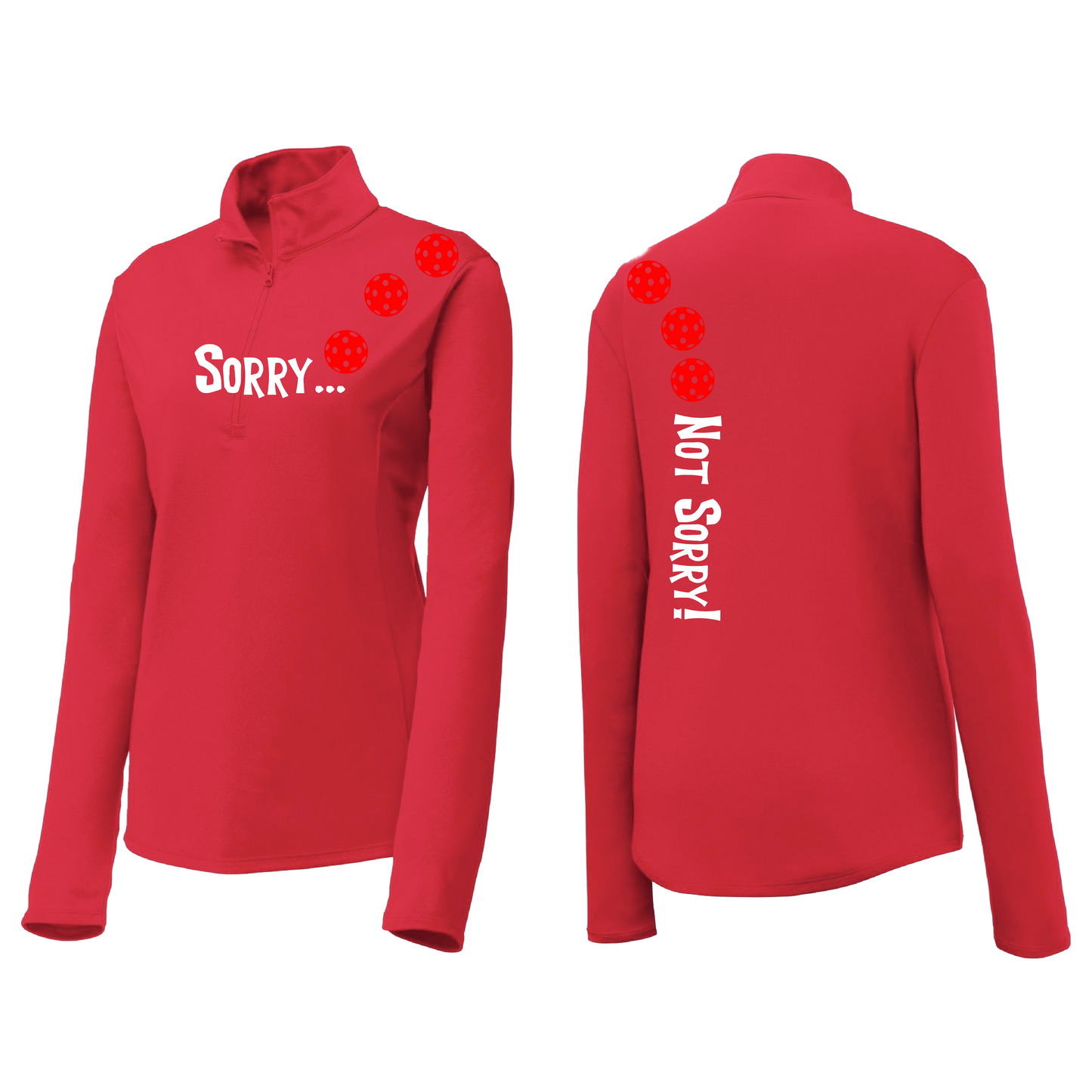 Sorry Not Sorry (Pickleballs Red White Yellow) | Women's 1/4 Zip Pickleball Pullover | 100% Polyester