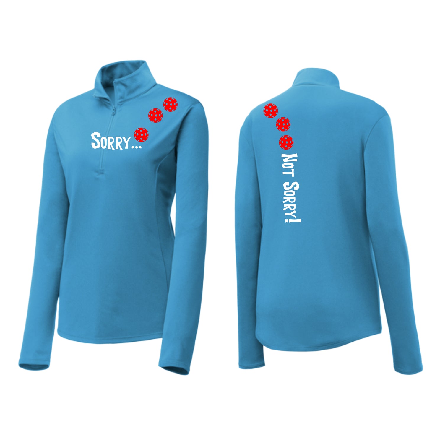 Sorry Not Sorry (Pickleballs Red White Yellow) | Women's 1/4 Zip Pickleball Pullover | 100% Polyester