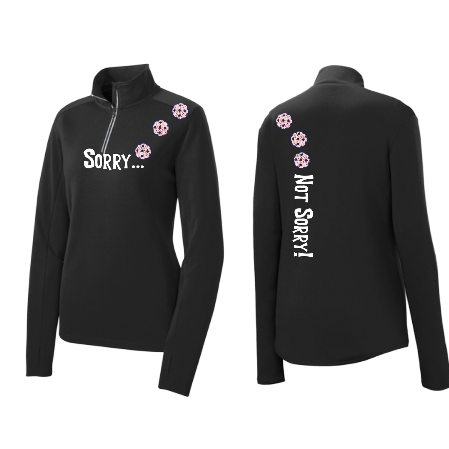 Sorry Not Sorry (Pickleballs With Stars) | Women's 1/4 Zip Pickleball Pullover | 100% Polyester