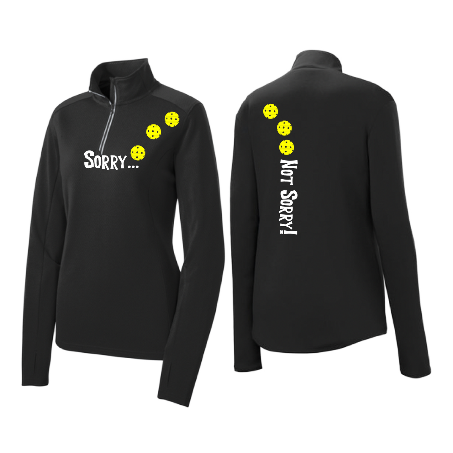 Sorry Not Sorry (Pickleballs Red White Yellow) | Women's 1/4 Zip Pickleball Pullover | 100% Polyester