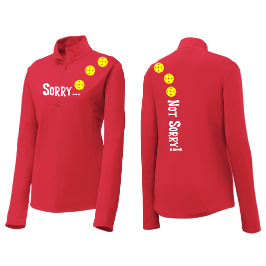 Sorry Not Sorry (Pickleball Colors White Green Yellow) Customizable | Women's 1/4 Zip Pullover Pickleball Shirt | 100% Polyester