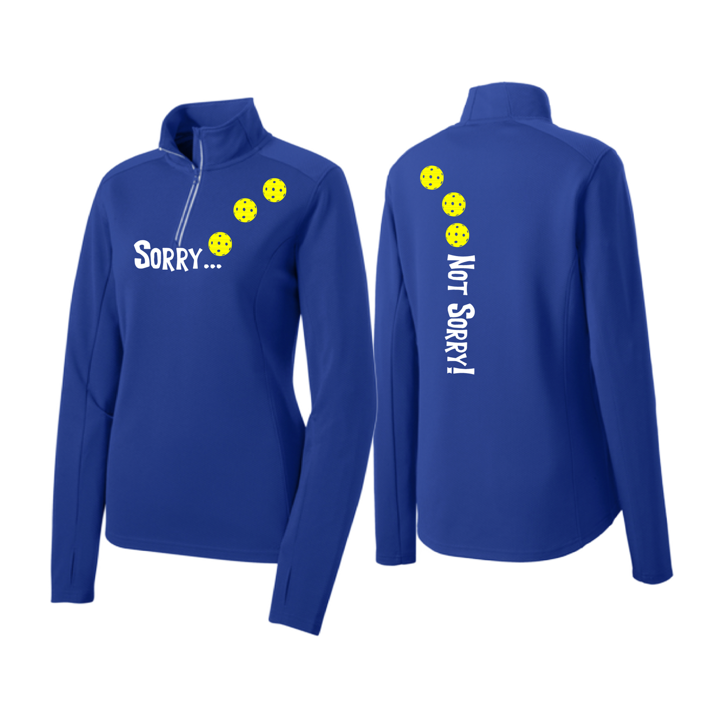 Sorry Not Sorry (Pickleballs Red White Yellow) | Women's 1/4 Zip Pickleball Pullover | 100% Polyester