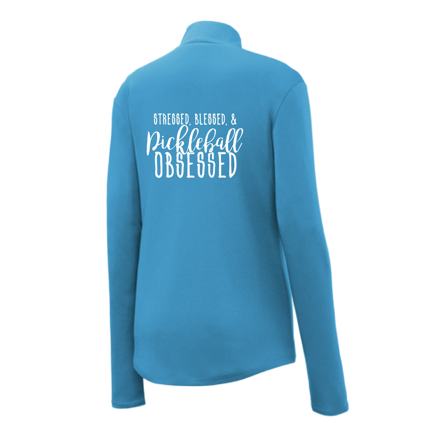 Stressed Blessed & Pickleball Obsessed | Women's 1/4 Zip Pickleball Pullover | 100% Polyester