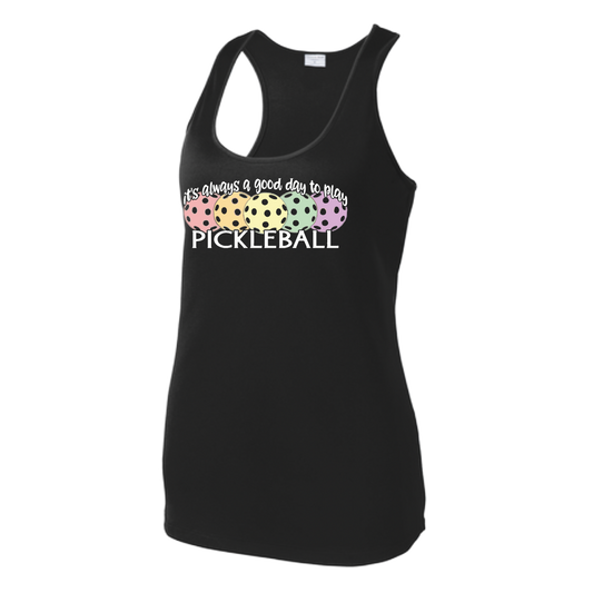 It's Always a Good Day to Play Pickleball | Women's Racerback Pickleball Tank | 100% Polyester