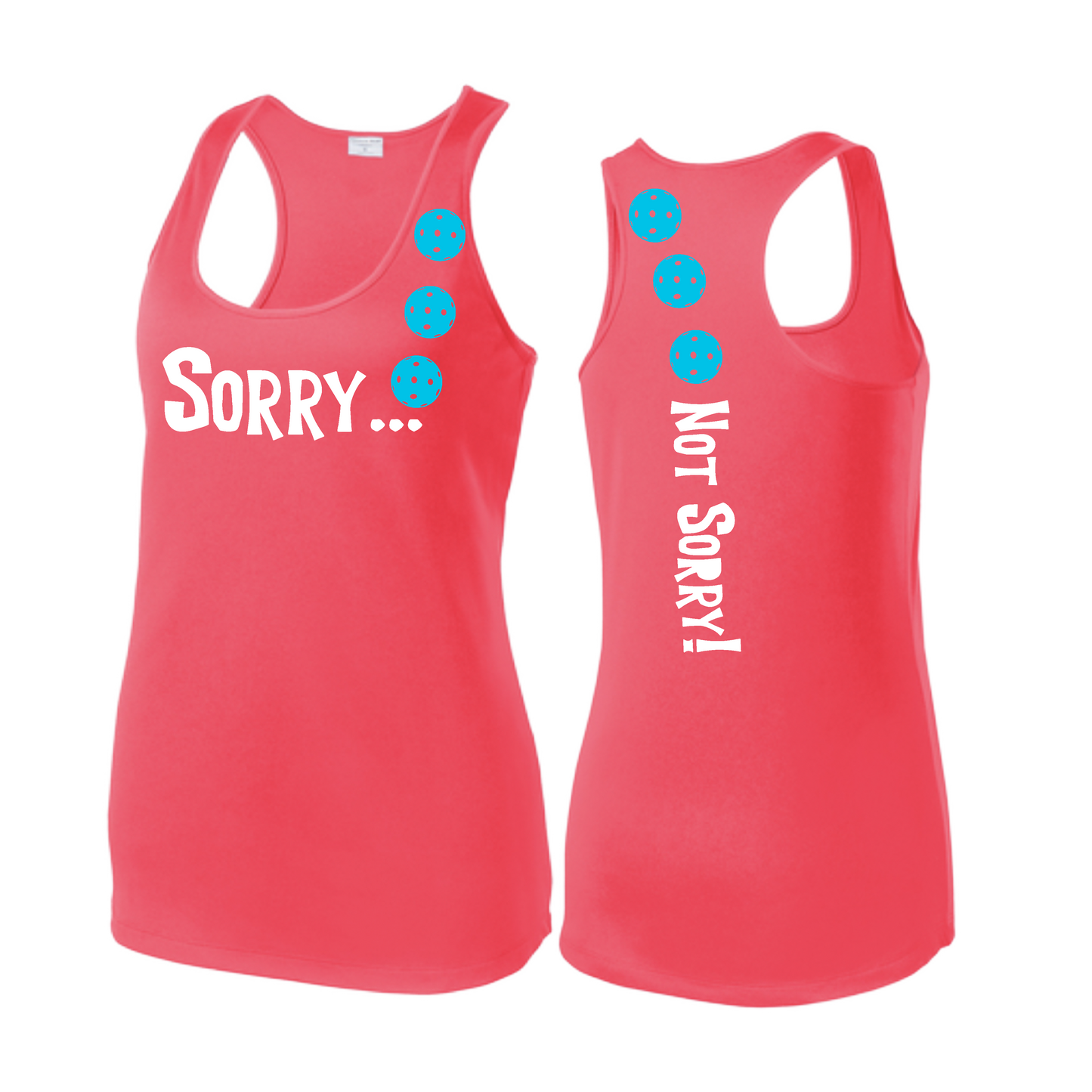 Sorry Not Sorry (Pickleballs Cyan Green Orange) | Women's Racerback Pickleball Tank | 100% Polyester