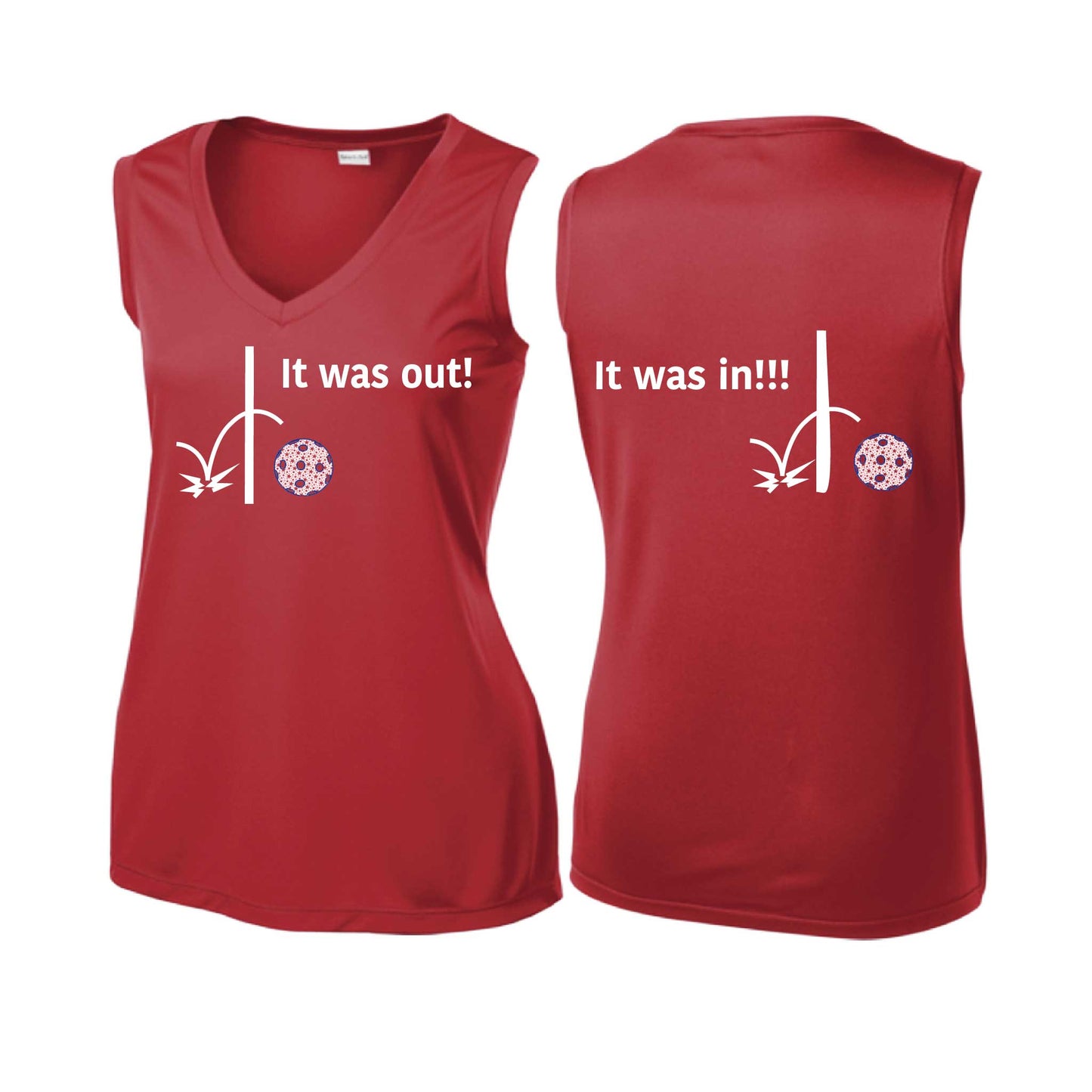 It Was Out! It Was In! (10 Custom Pickleball Colors) | Women’s Sleeveless Athletic Performance T-Shirt | 100% Polyester