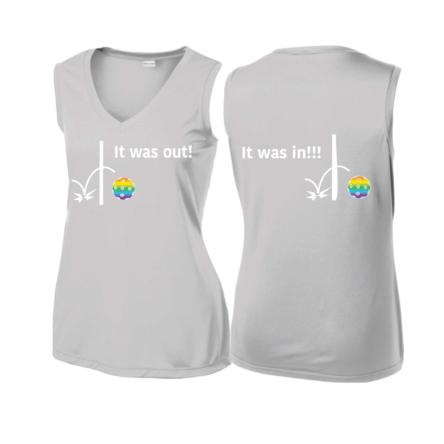 It Was Out! It Was In! (10 Custom Pickleball Colors) | Women’s Sleeveless Athletic Performance T-Shirt | 100% Polyester